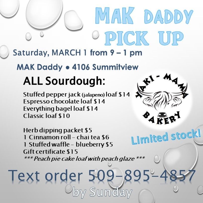 MAK Daddy sourdough pick up 