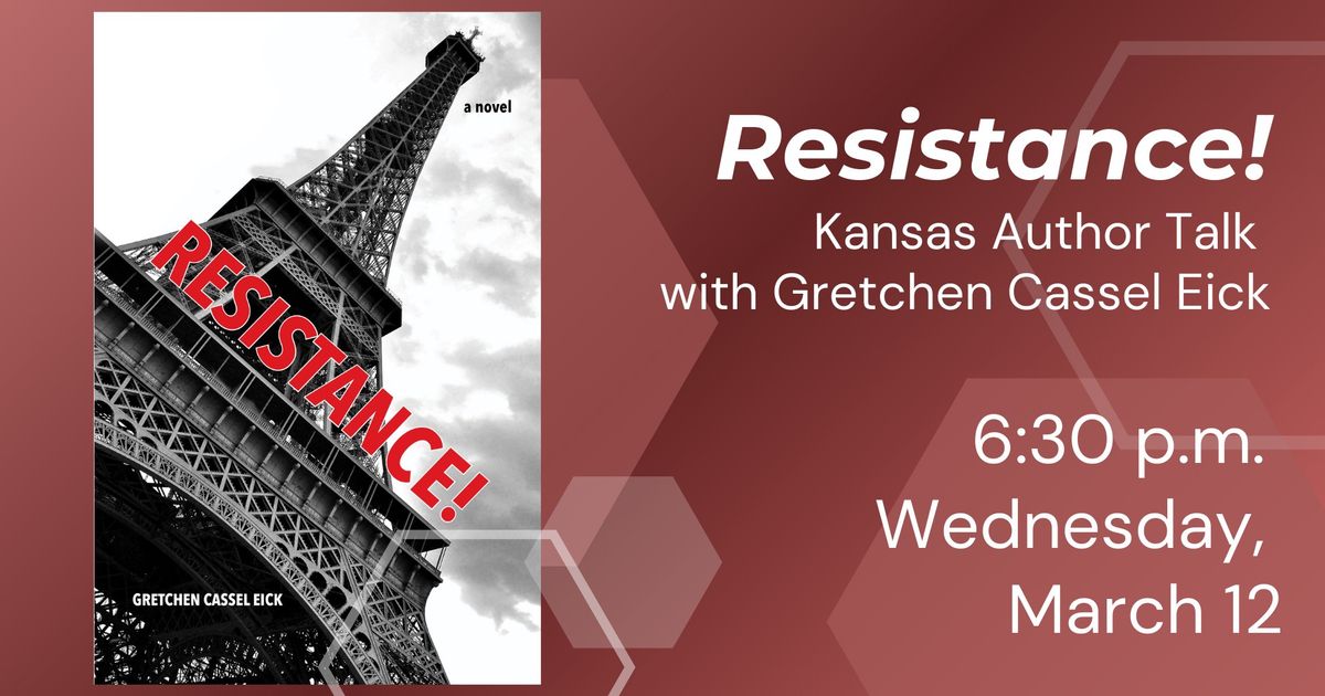 Kansas Author Talk: "Resistance!" with Gretchen Cassel Eick