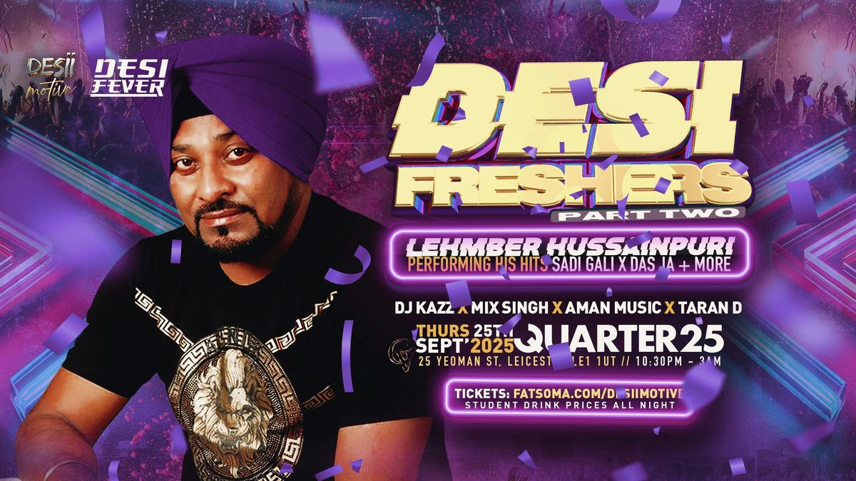 Desi Freshers #Part2 : Desi Fever X Desii Motive Presents: The Official Desi Rave Ft. Lehmber Hussainpuri 