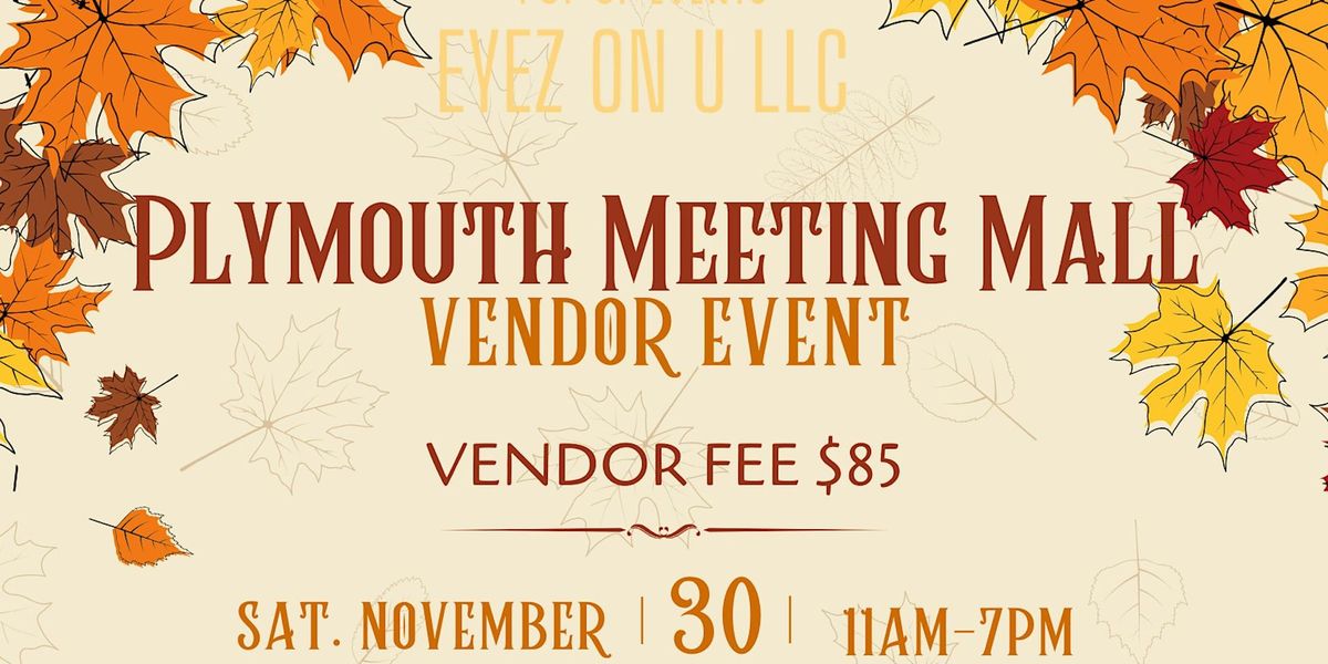 Vendors wanted- Novemberfest vendor event @ Plymouth Meeting Mall 11-30