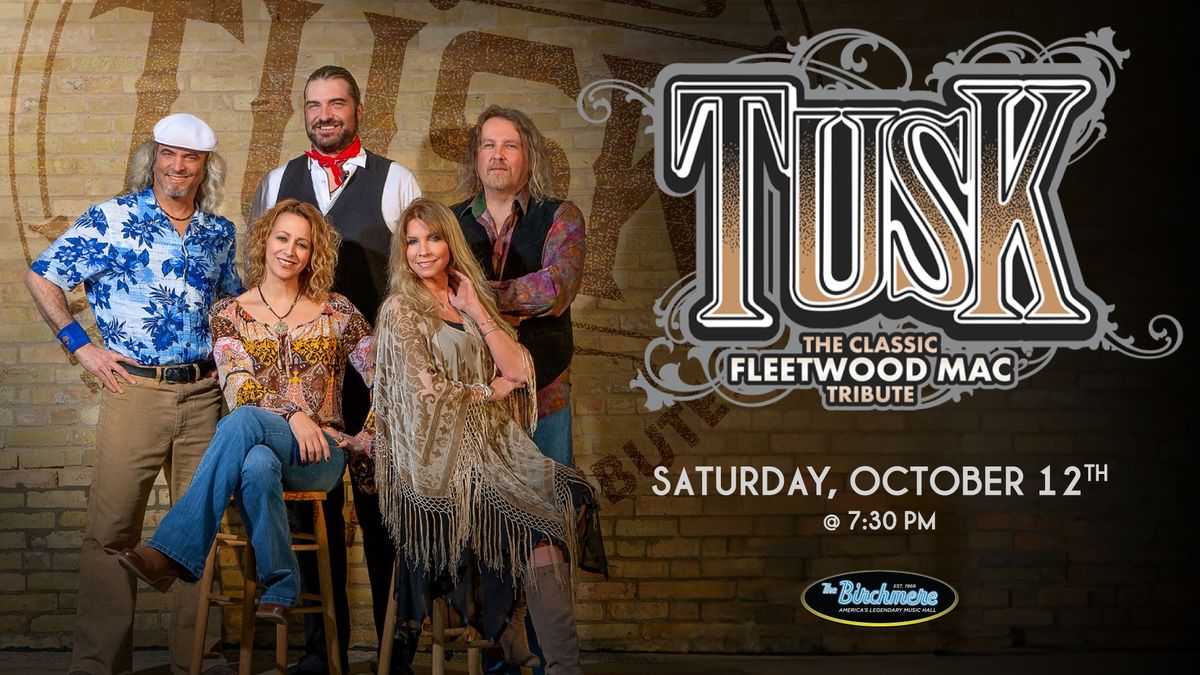 SOLD OUT! TUSK - The World's #1 Fleetwood Mac Tribute