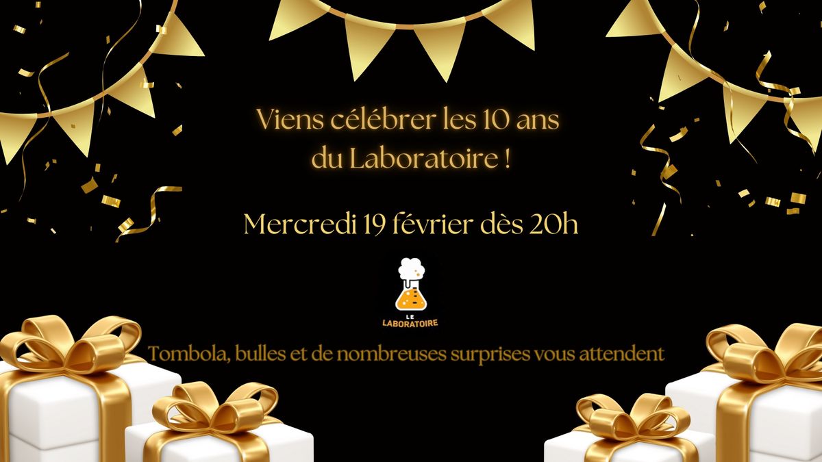 Le Laboratoire f\u00eate ses 10 ans ! \ud83c\udf7e