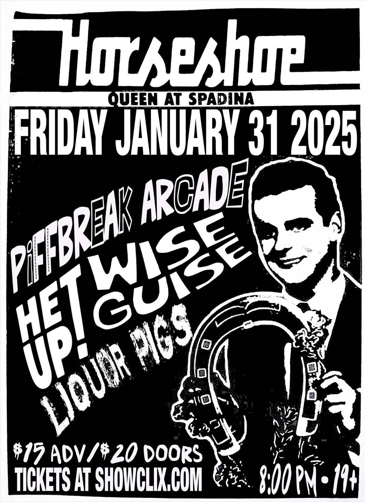 Piffbreak Arcade w\/ Wise Guise, Liquor Pigs and Het Up!