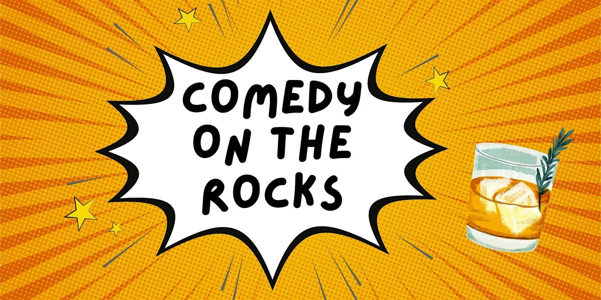 Comedy On The Rocks - A Standup Comedy Show