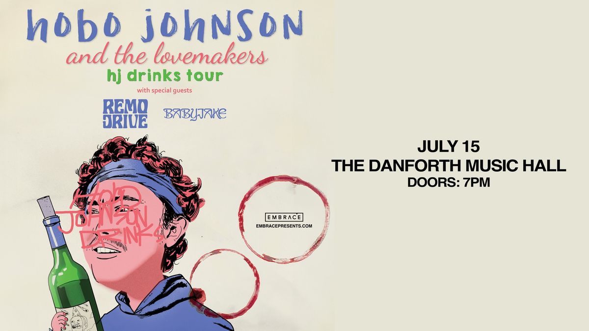 Hobo Johnson & The Lovemakers @ The Danforth Music Hall | July 15th