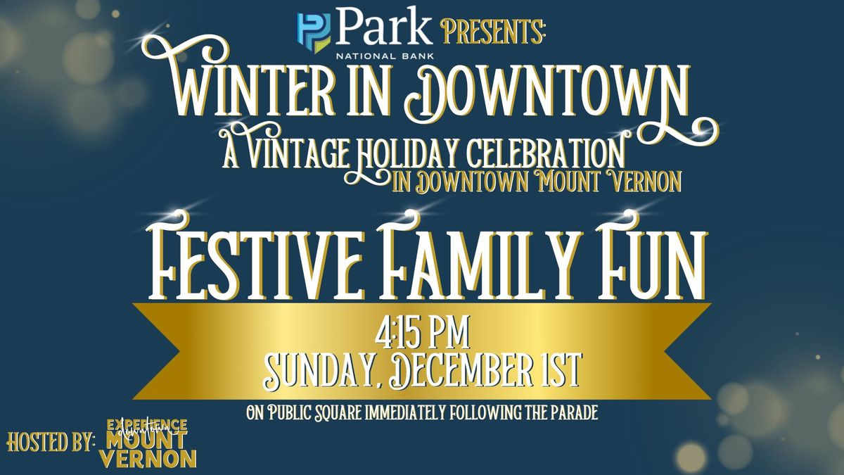 Winter in Downtown presented by Park National Bank: Festive Family Fun