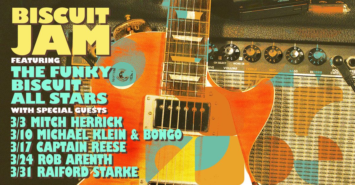 Biscuit Jam Featuring The Funky Biscuit All Stars - March 2025