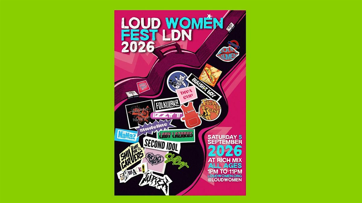 LOUD WOMEN Fest London 2026