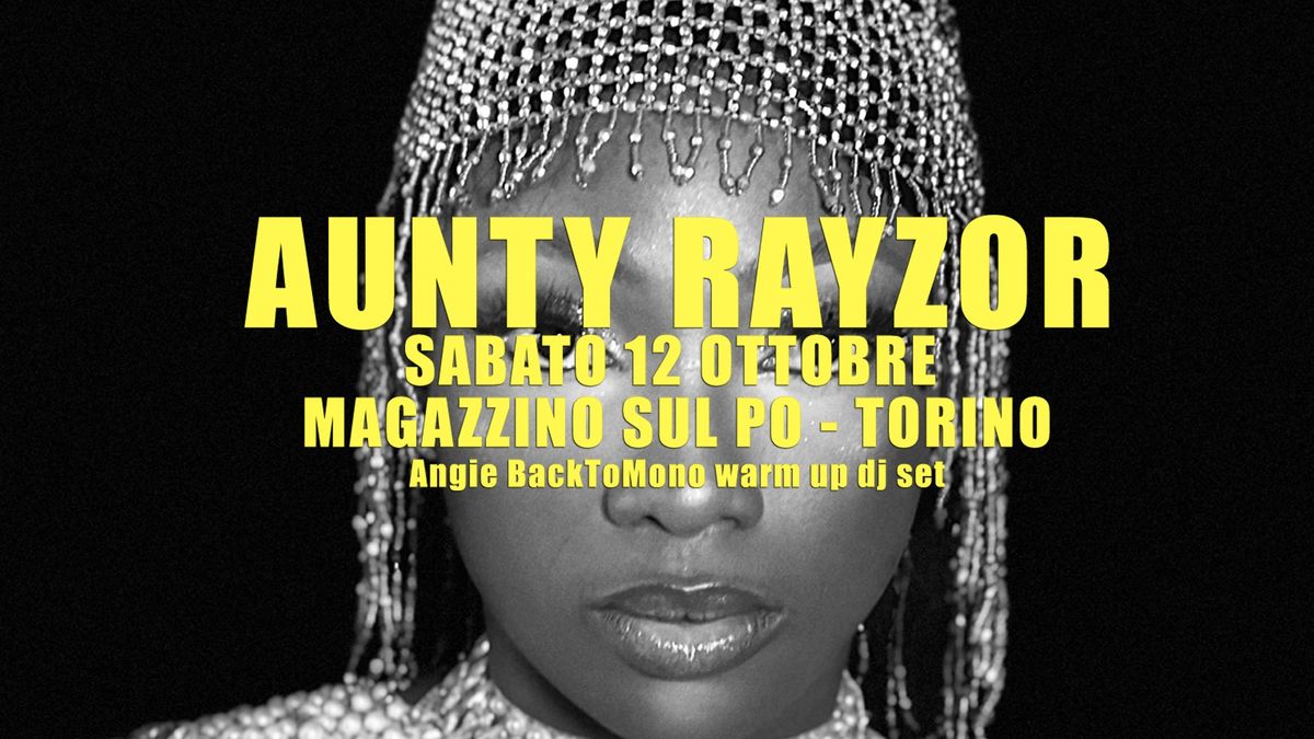 Aunty Rayzor (Nyege Nyege) live on fire! Warm up dj Set by Angie BackToMono @Magazzino sul Po