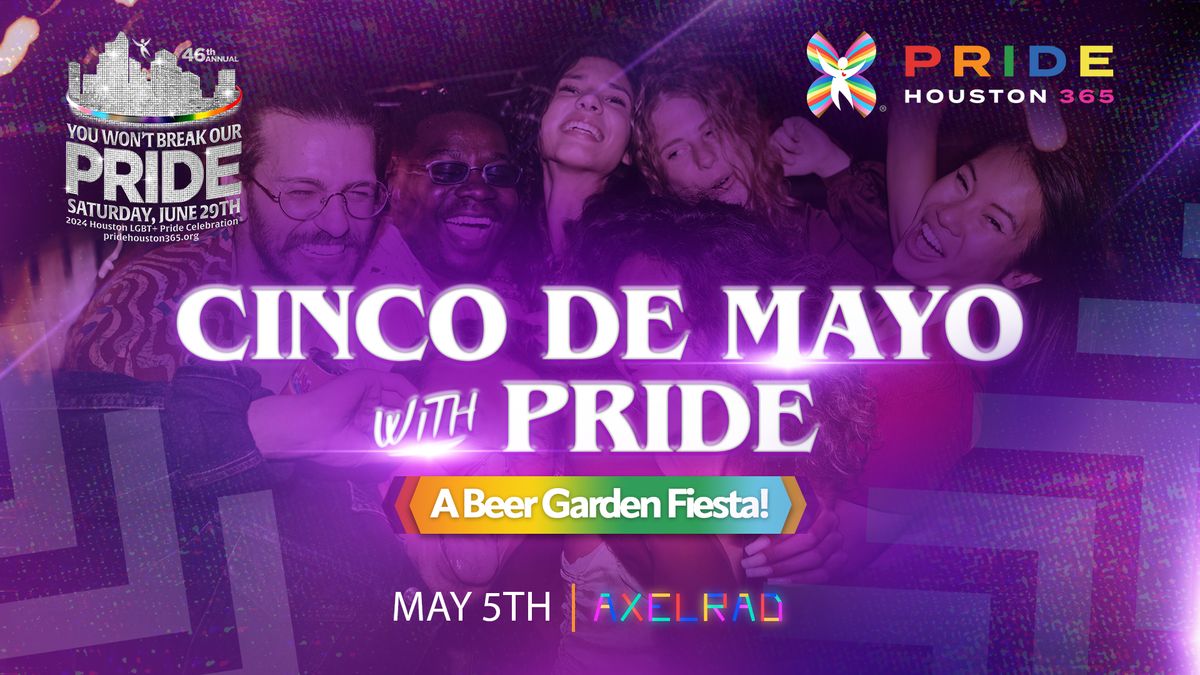 Cinco De Mayo with Pride | Official Houston Pride\u00ae