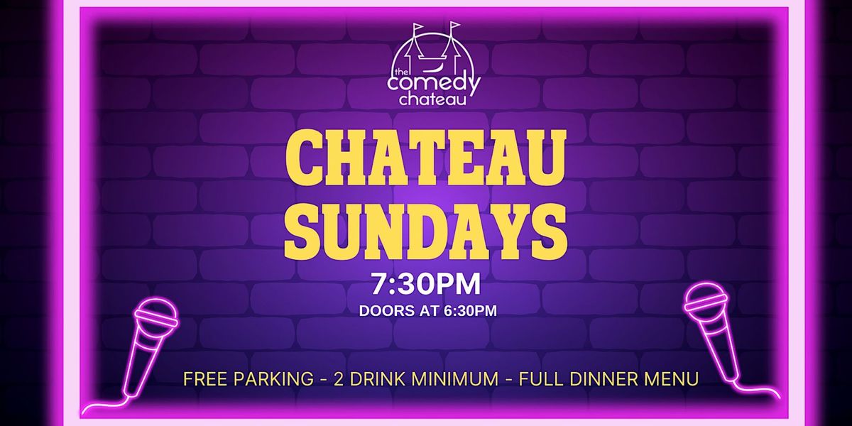 Chateau Sundays at The Comedy Chateau (9\/22)