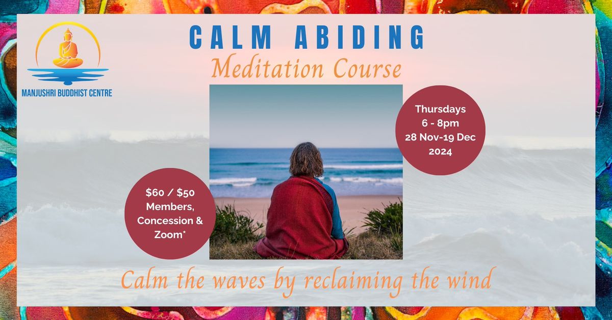 Calm Abiding Meditation Course - In Person and on Zoom