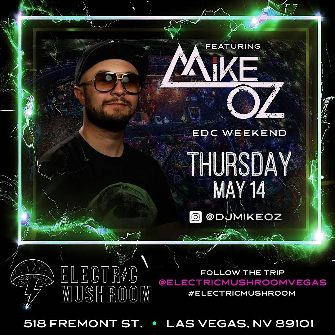 DJ MIKE OZ AT ELECTRIC MUSHROOM