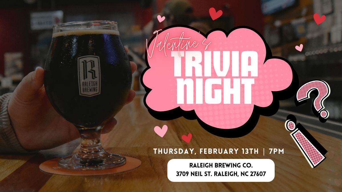 Valentine's Trivia at Raleigh Brewing