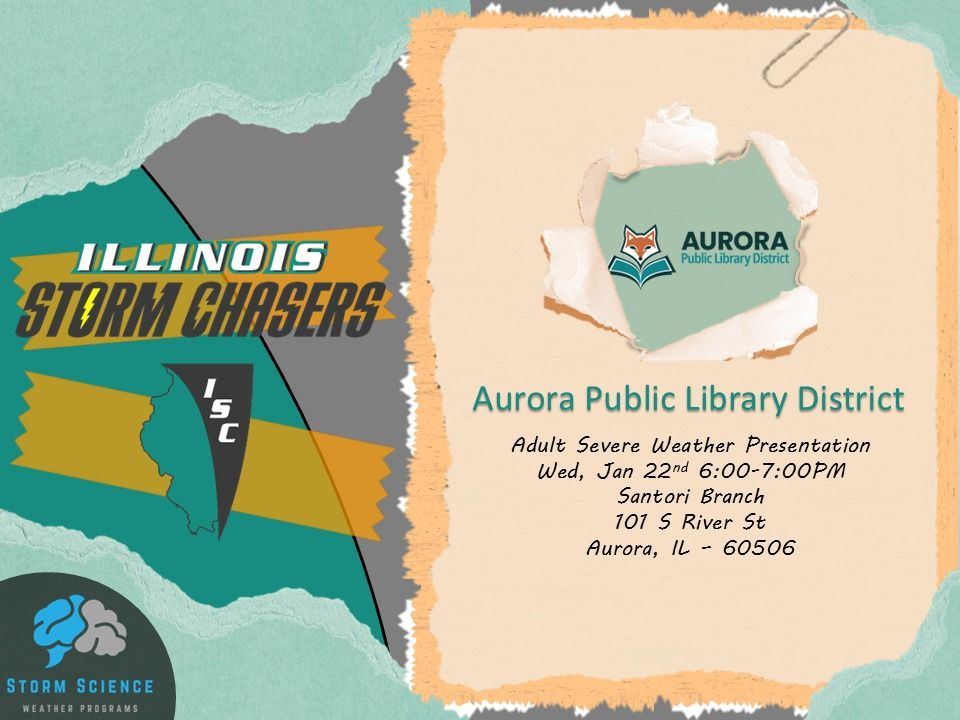 Adult Presentation: Severe Weather 101 - Aurora-Santori Library