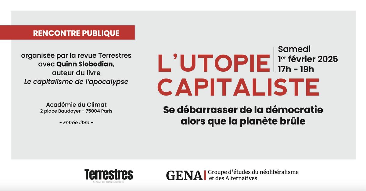 L'UTOPIE CAPITALISTE - Se d\u00e9barrasser de la d\u00e9mocratie alors que la plan\u00e8te br\u00fble