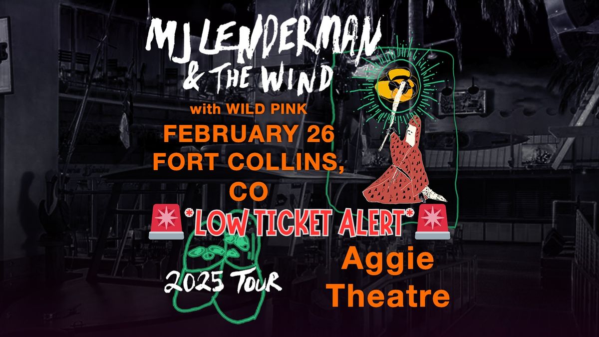 MJ Lenderman & The Wind with Wild Pink | Aggie Theatre | \ud83d\udea8*LOW TICKET ALERT*\ud83d\udea8