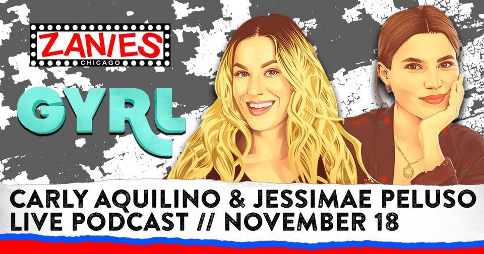 Carly Aquilino and Jessimae Peluso Live Podcast at Zanies Chicago