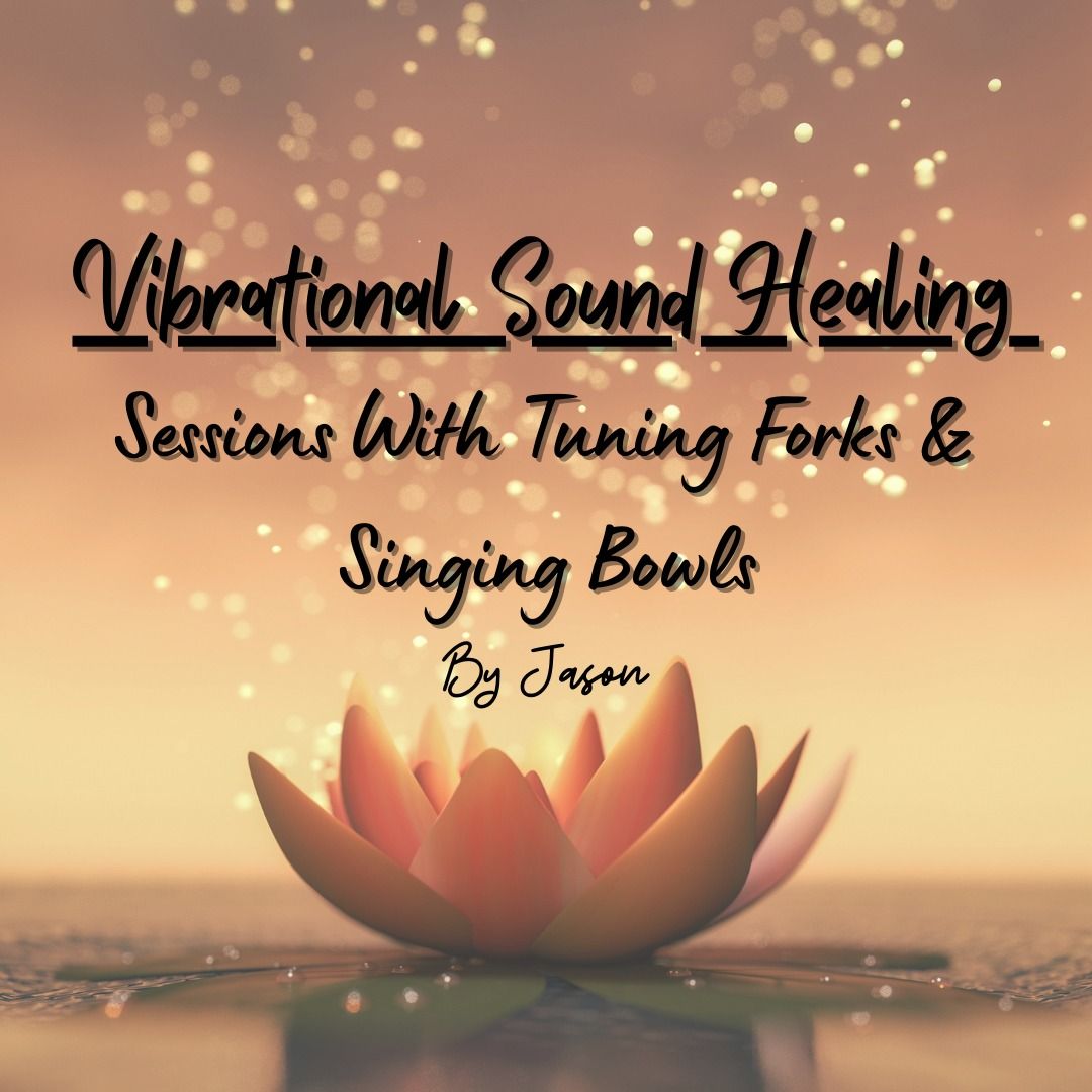 Vibrational Sound Healing Tuning Fork Sessions 