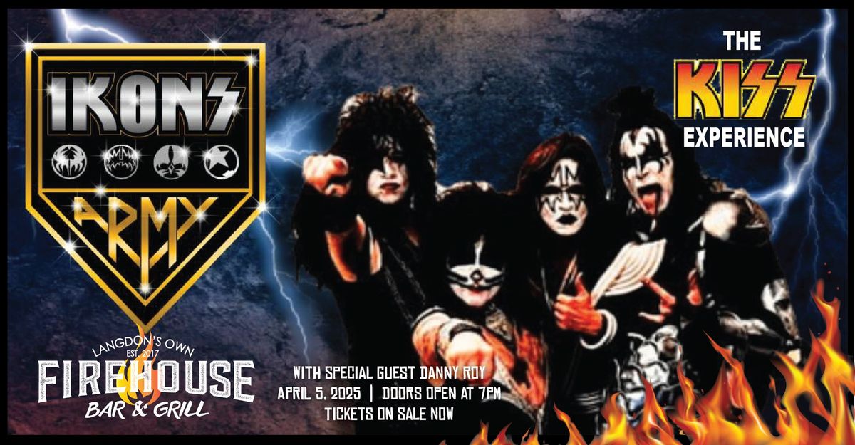 IKONS: The KISS Experience at the Firehouse