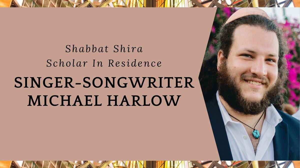 Shabbat Shira Scholar In Residence with Singer-Songwriter Michael Harlow