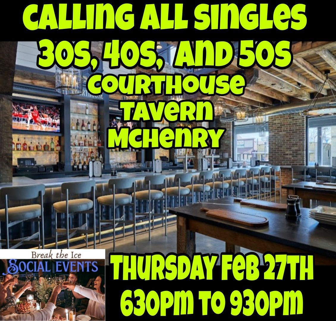 Calling All Singles McHenry Courthouse Tavern 