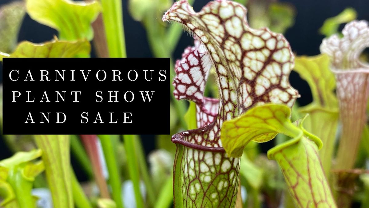 Carnivorous Plant Show and Sale
