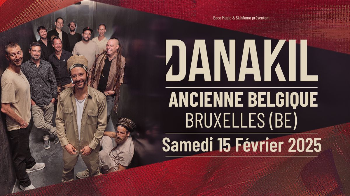 DANAKIL - CONCERT EXCLUSIF - 15\/02\/2025 - ANCIENNE BELGIQUE - BRUXELLES