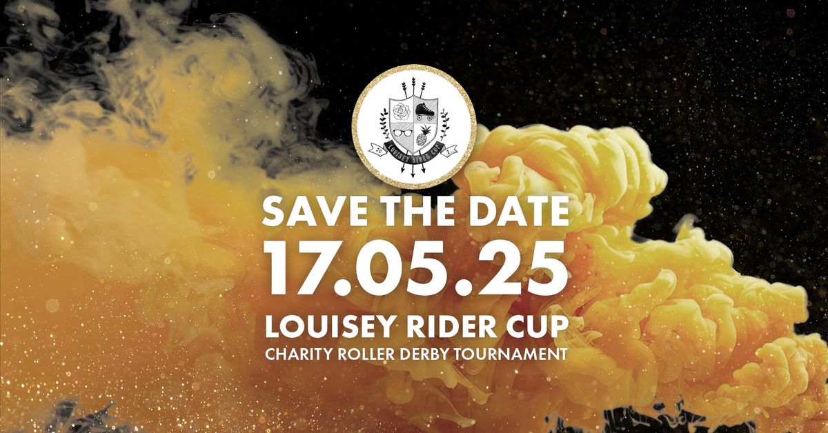 Louisey Rider Cup 2025 - Charity Roller Derby Tournament