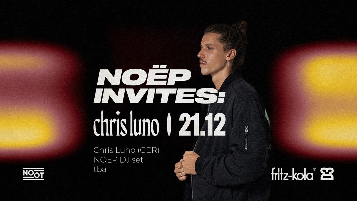 NO\u00cbP INVITES: Chris Luno (GER) | 21.12 | D3