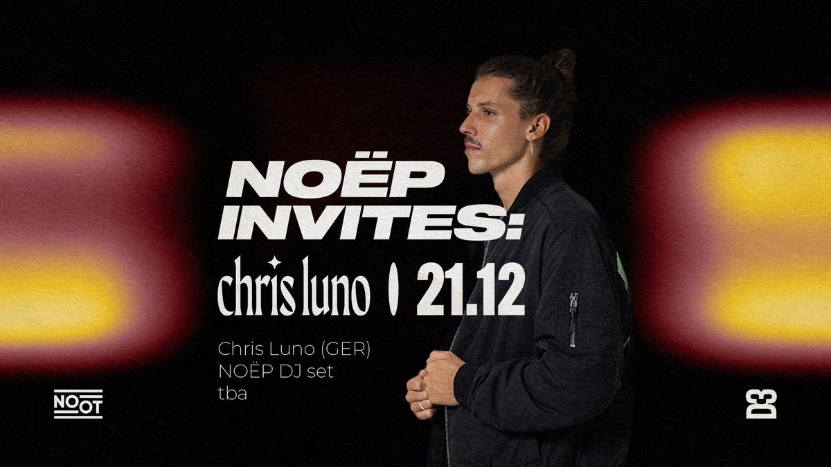 NO\u00cbP INVITES: Chris Luno (GER) | 21.12 | D3