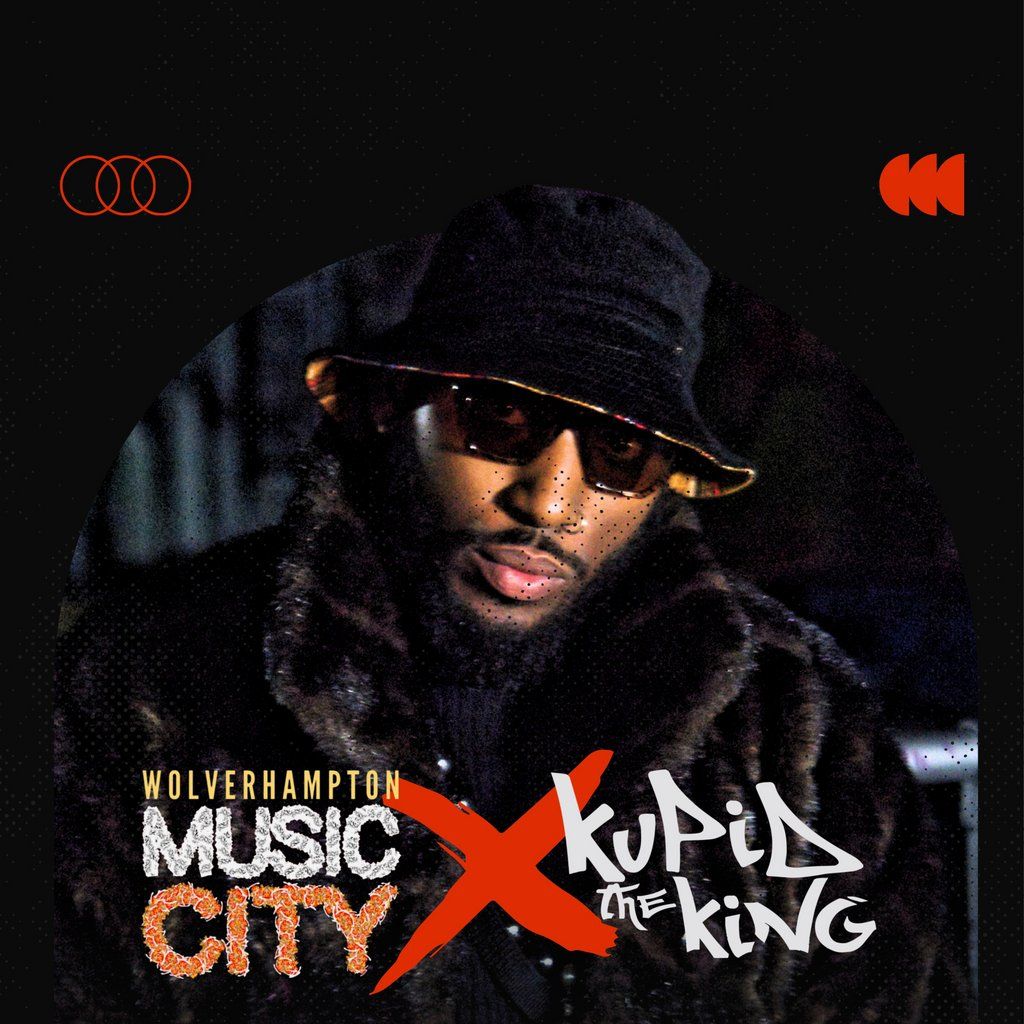 Kupid the King: Hometown Headline @ Wolverhampton Music City