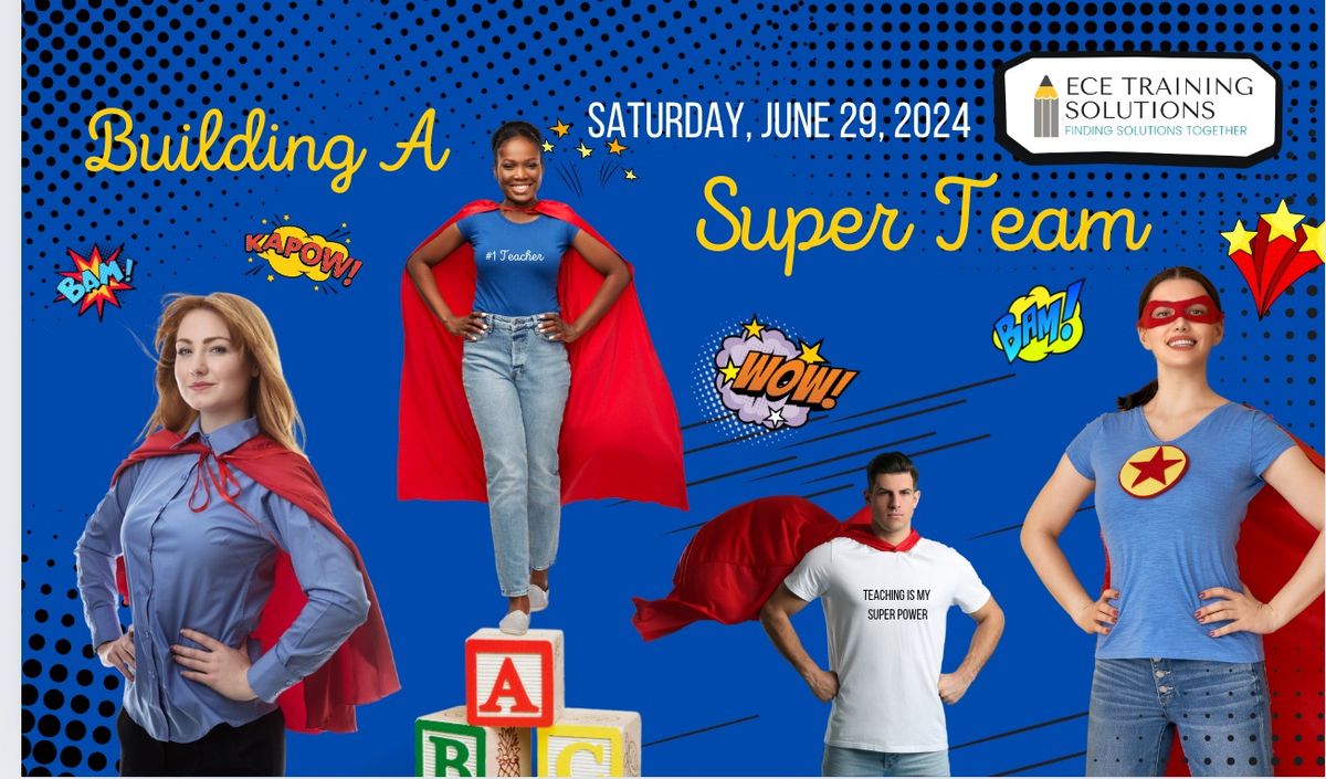 Building A Super Team: A Workshop for Early Childhood Leaders 