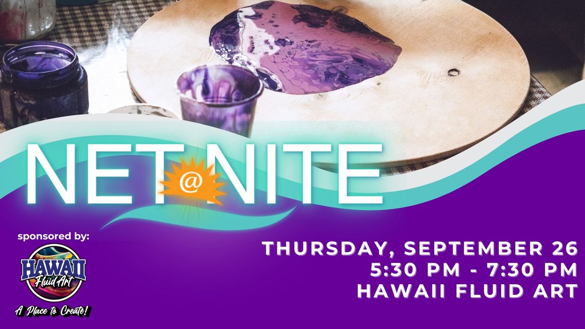 Net@Nite at Hawaii Fluid Art