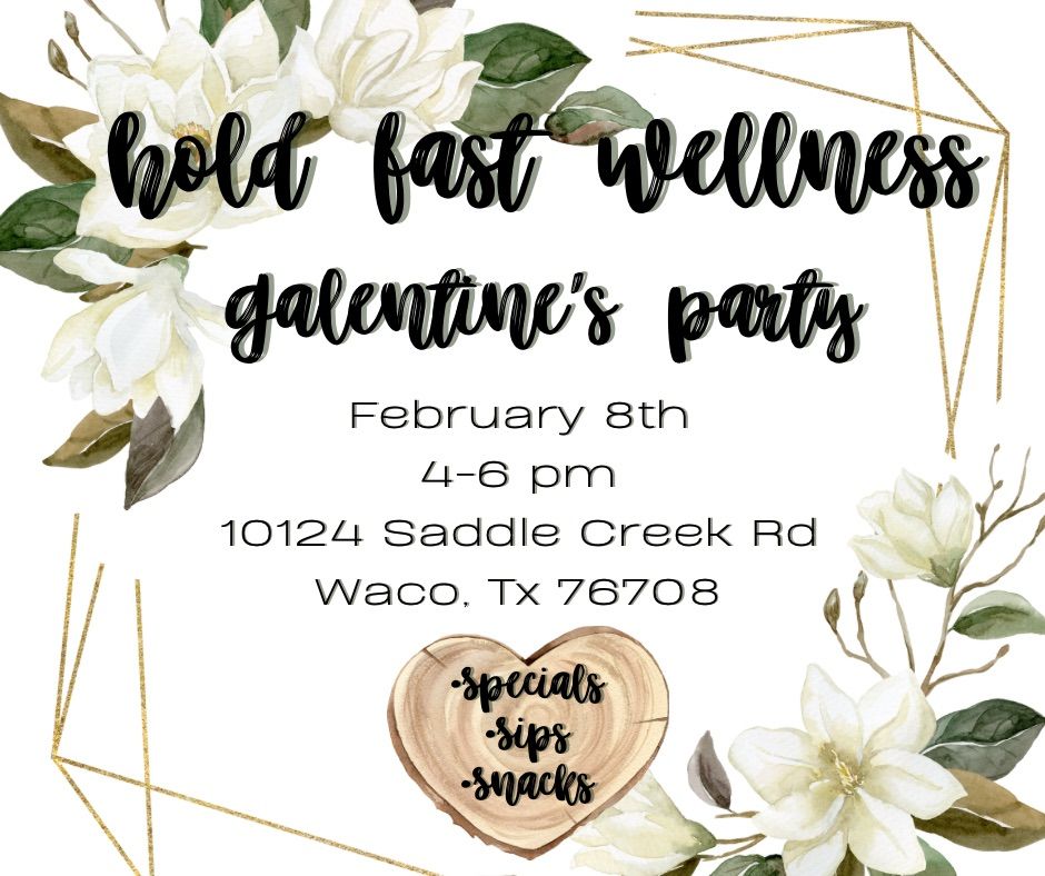 Hold Fast Wellness: Galentine\u2019s Party