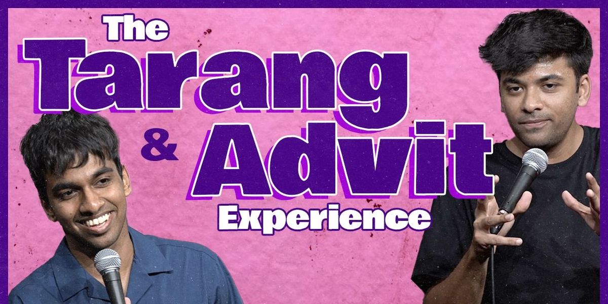 Tarang & Advit Live -  A standup comedy show