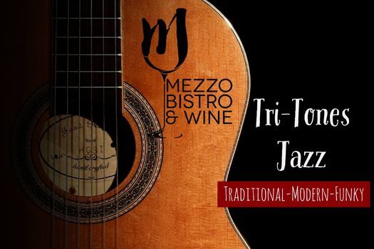Live Jazz at Mezzo Bistro Featuring the Tri-Tones