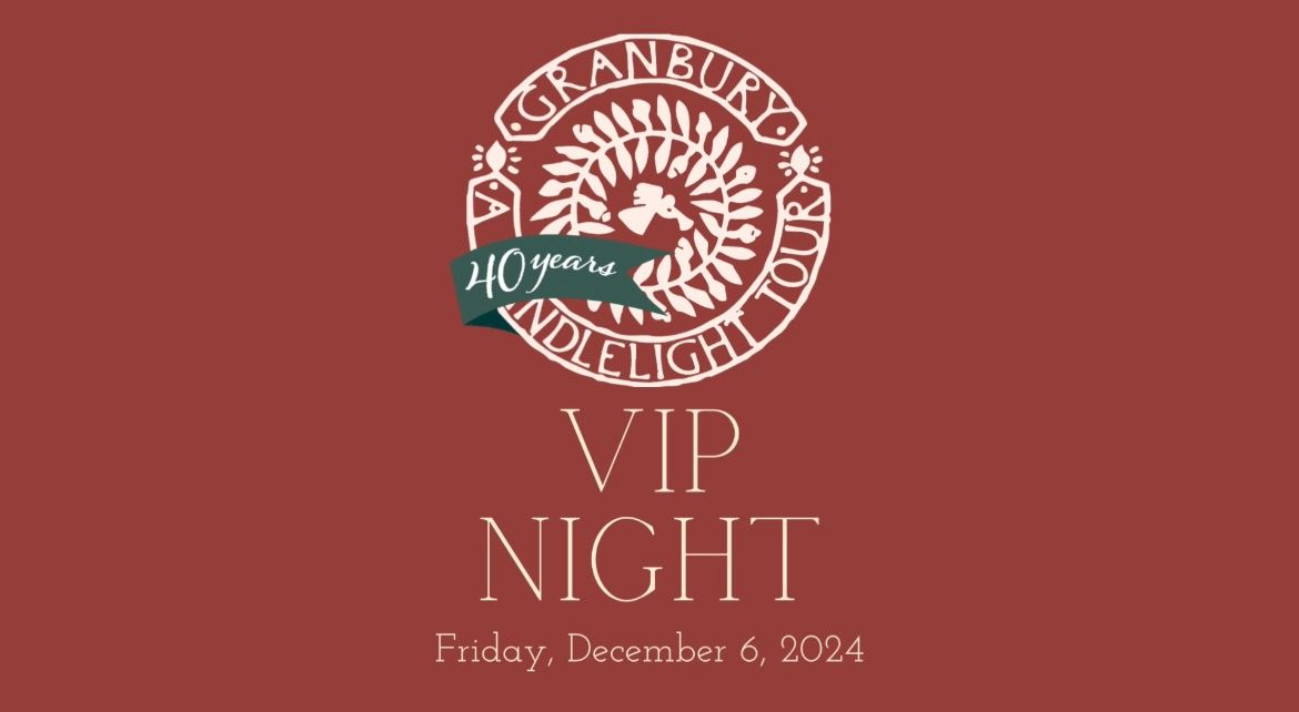 Granbury - A Candlelight Tour 40th Anniversary VIP Night