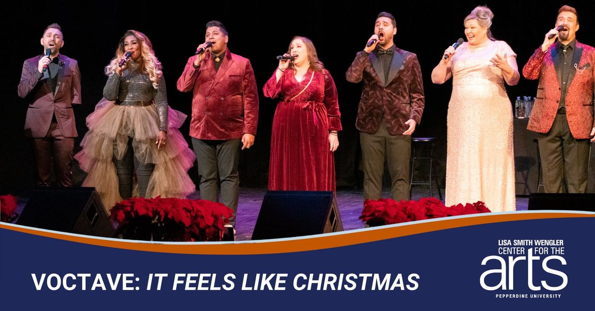 Voctave: It Feels Like Christmas at the Lisa Smith Wengler Center for the Arts at Pepperdine 