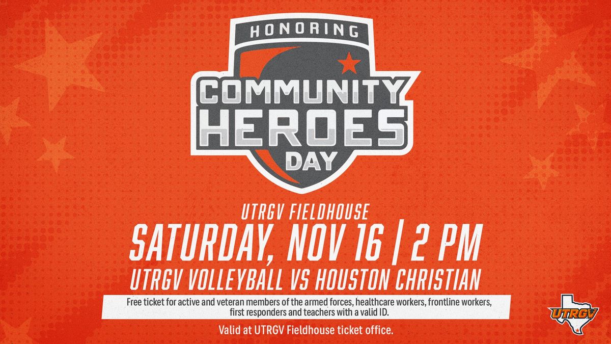 Community Heroes Day - UTRGV Volleyball vs Houston Christian 