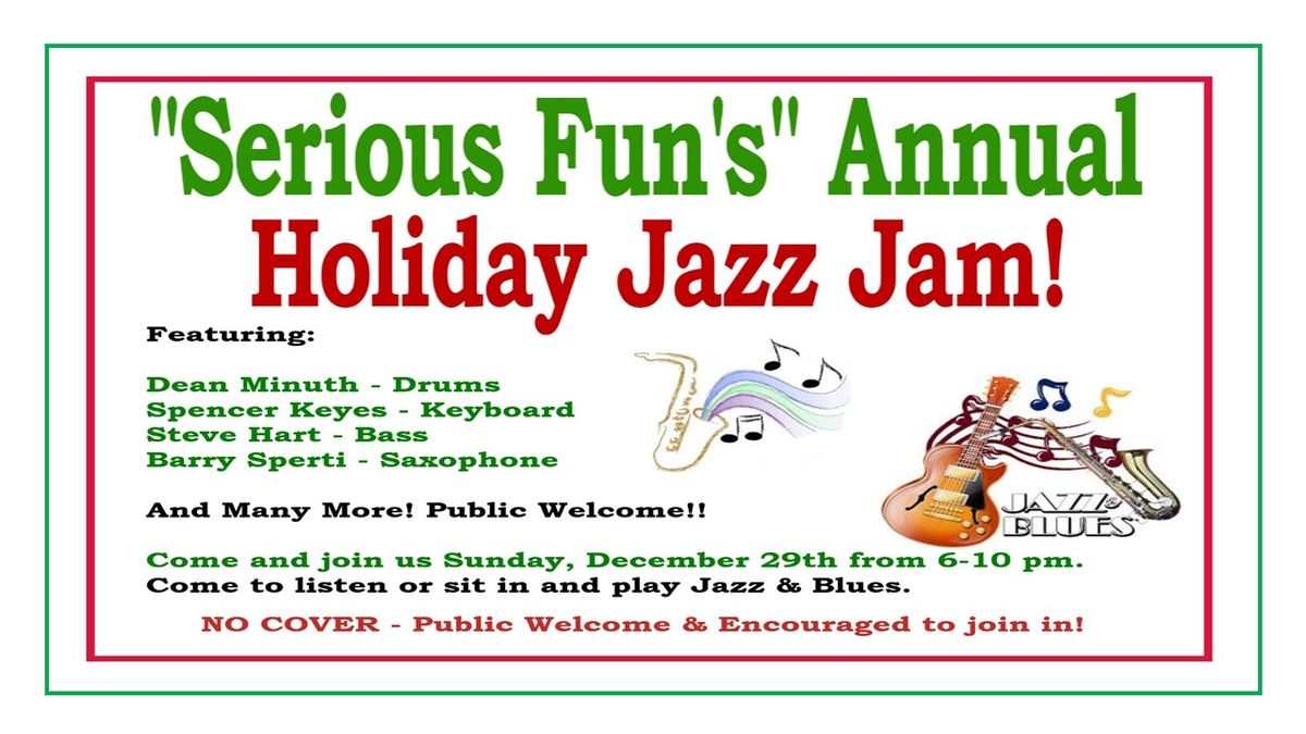 NL VFW Annual Holiday \u201cJazz Jam\u201d- \u201cSerious Fun\u201d Sunday, December 29th, 6pm-10pm. Public Welcome 