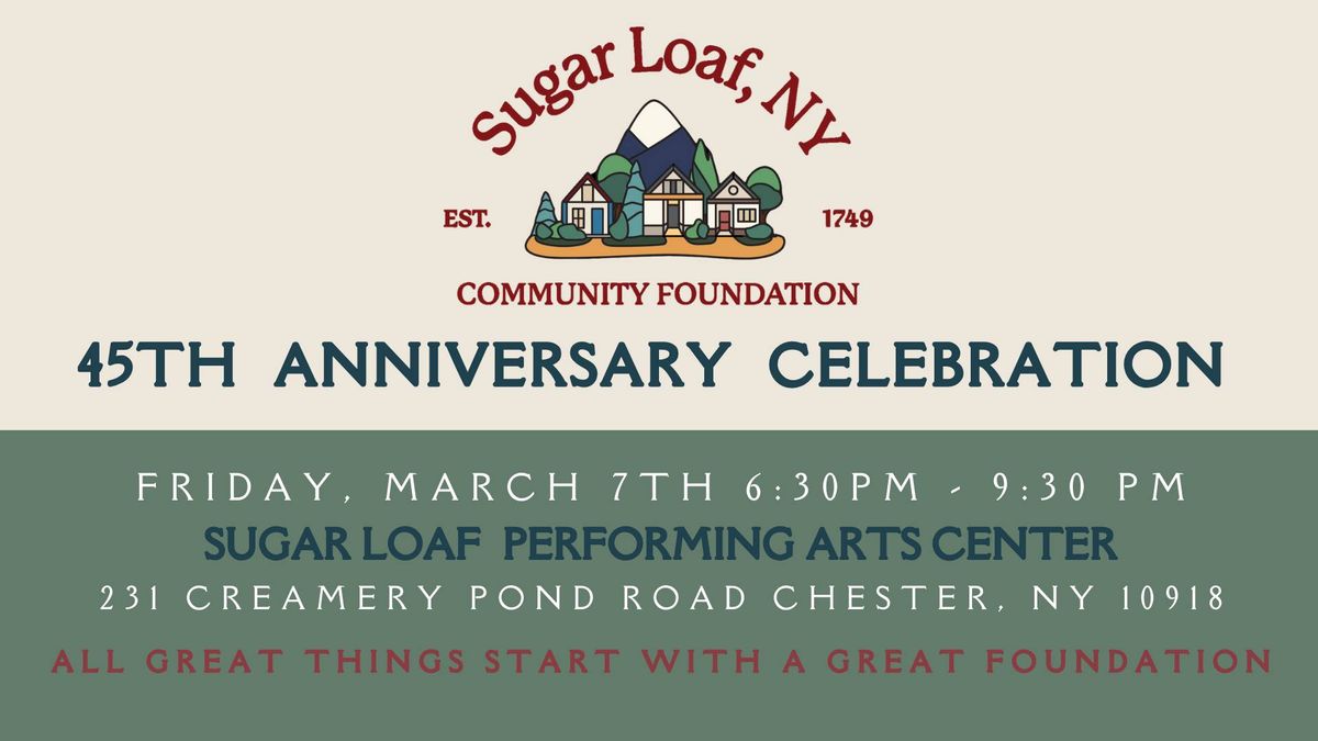 Sugar Loaf Community Foundation - 45th Anniversary Celebration! 