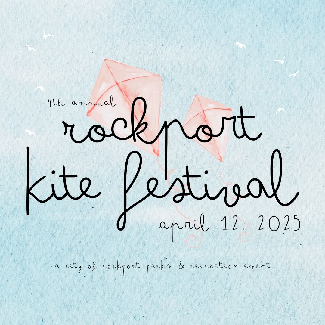 4th Annual Rockport Kite Festival - Rockport Parks & Recreation