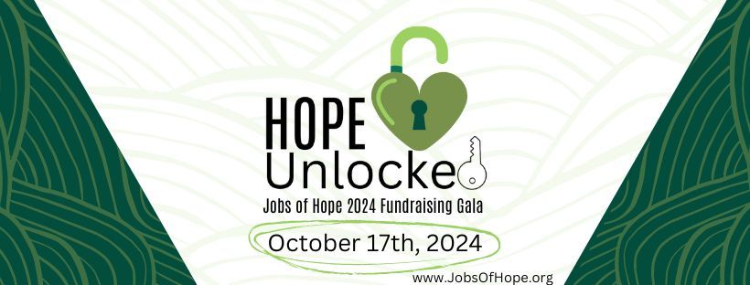 Hope Unlocked; A Fundraising Gala for Jobs of Hope