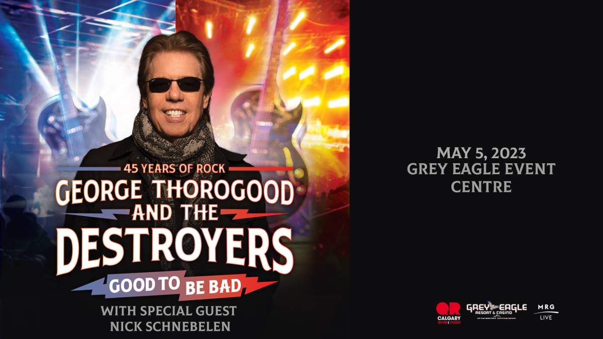 George Thorogood & The Destroyers (21+)