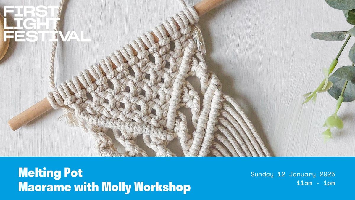 Melting Pot - Macrame with Molly Workshop