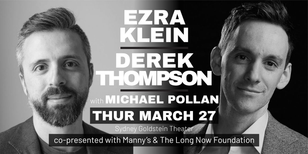 Ezra Klein & Derek Thompson