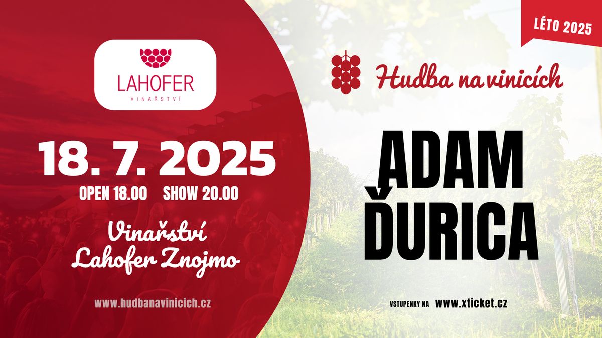 Adam \u010eurica - Vina\u0159stv\u00ed LAHOFER - 18. \u010dervence