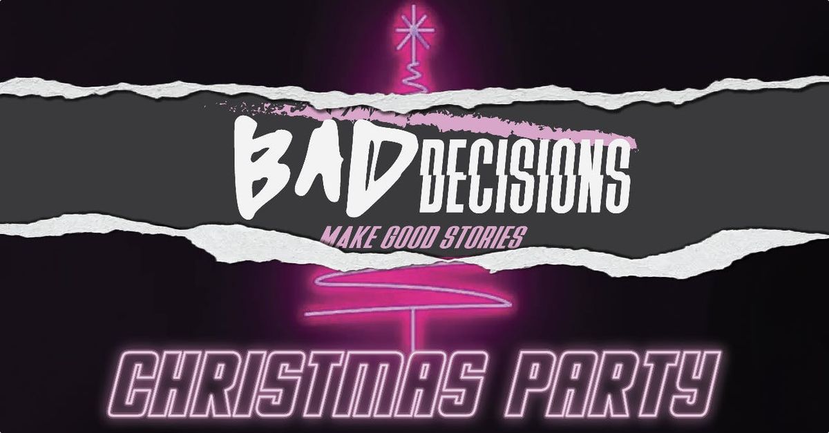 Bad Decisions @ CHALK | Christmas Party