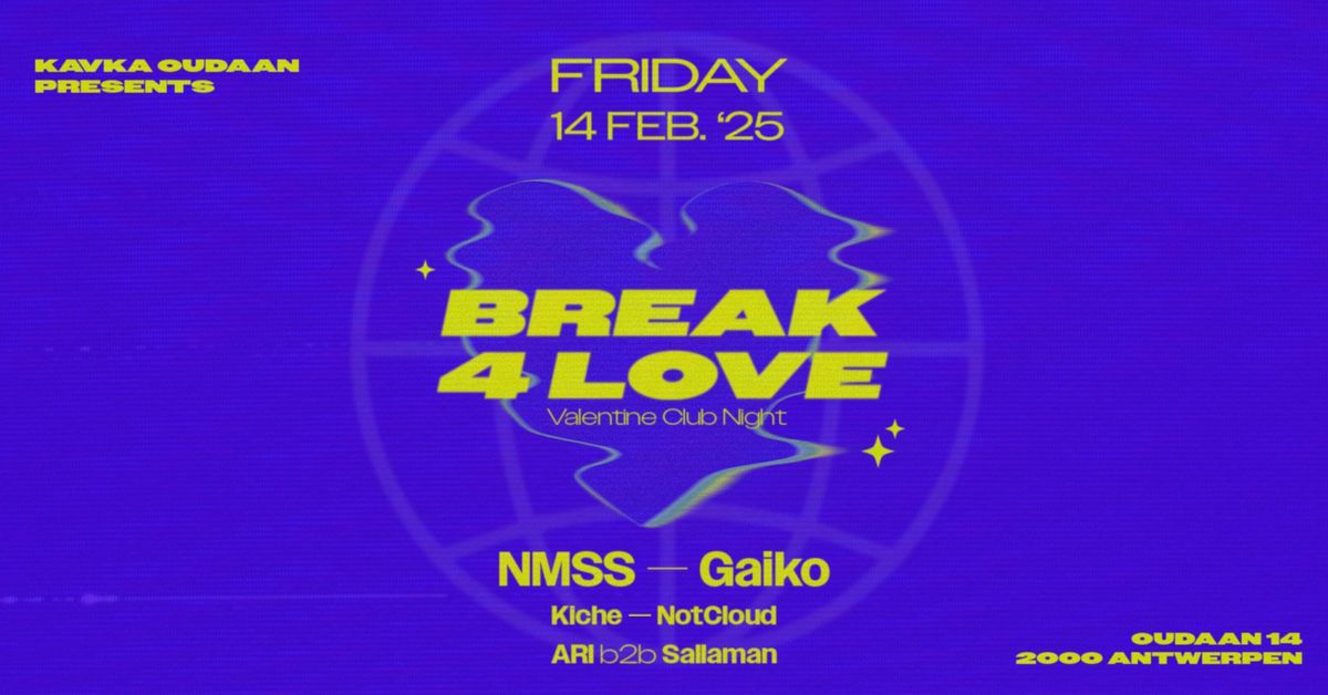 BREAK 4 LOVE \/ a Valentine Club Night